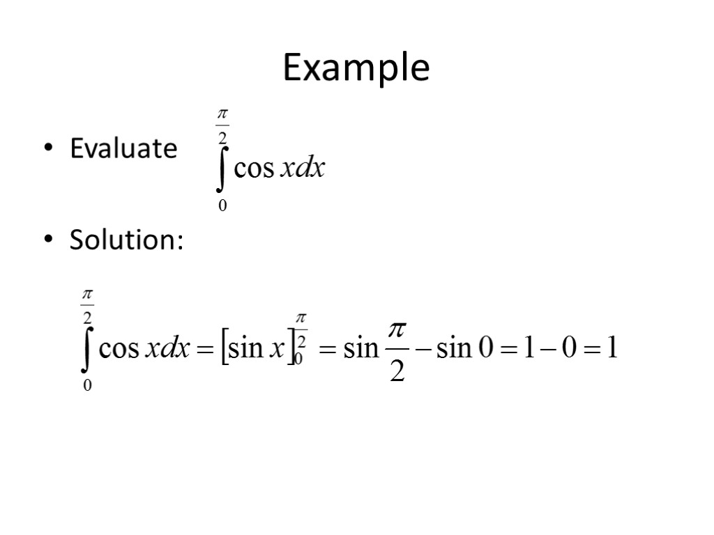 Example Evaluate Solution: